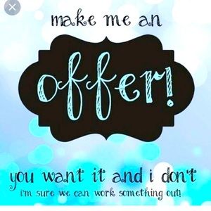 Luv offers I hardly ever say no if it’s reasonable 😊